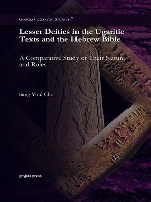 cover image of Lesser Deities in the Ugaritic Texts and the Hebrew Bible